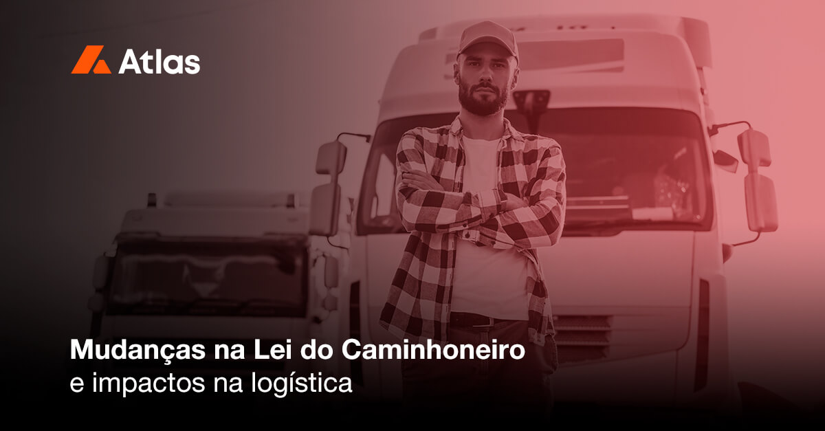 Mudanças na Lei do Caminhoneiro e impactos na logística