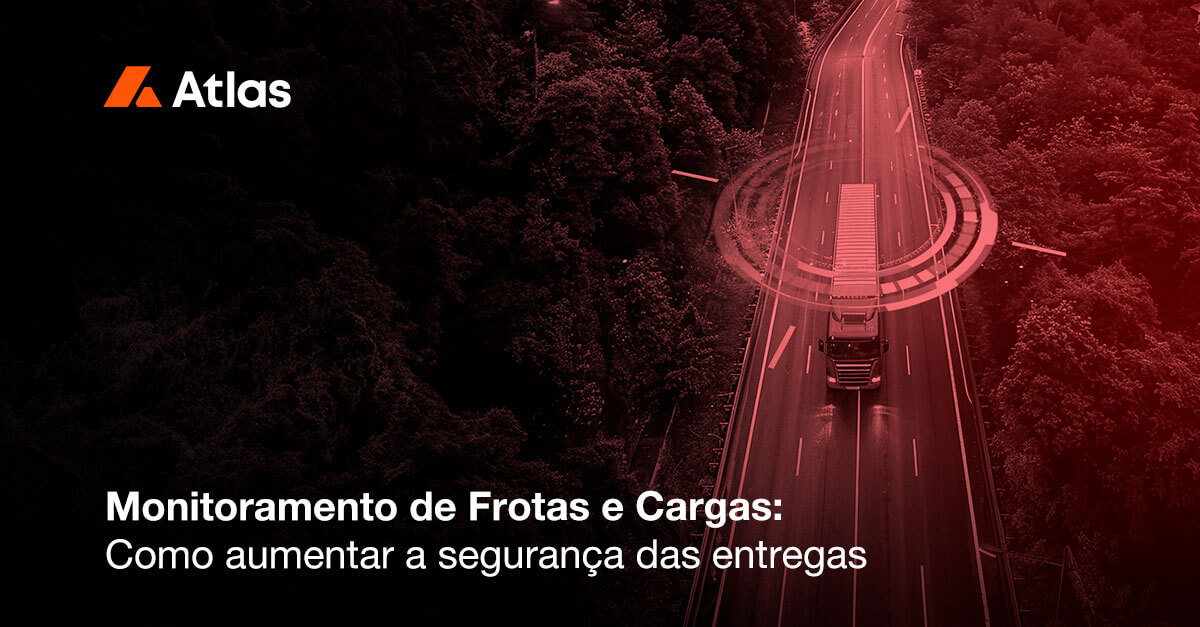 Monitoramento de Frotas e Cargas: Como aumentar a segurança das entregas