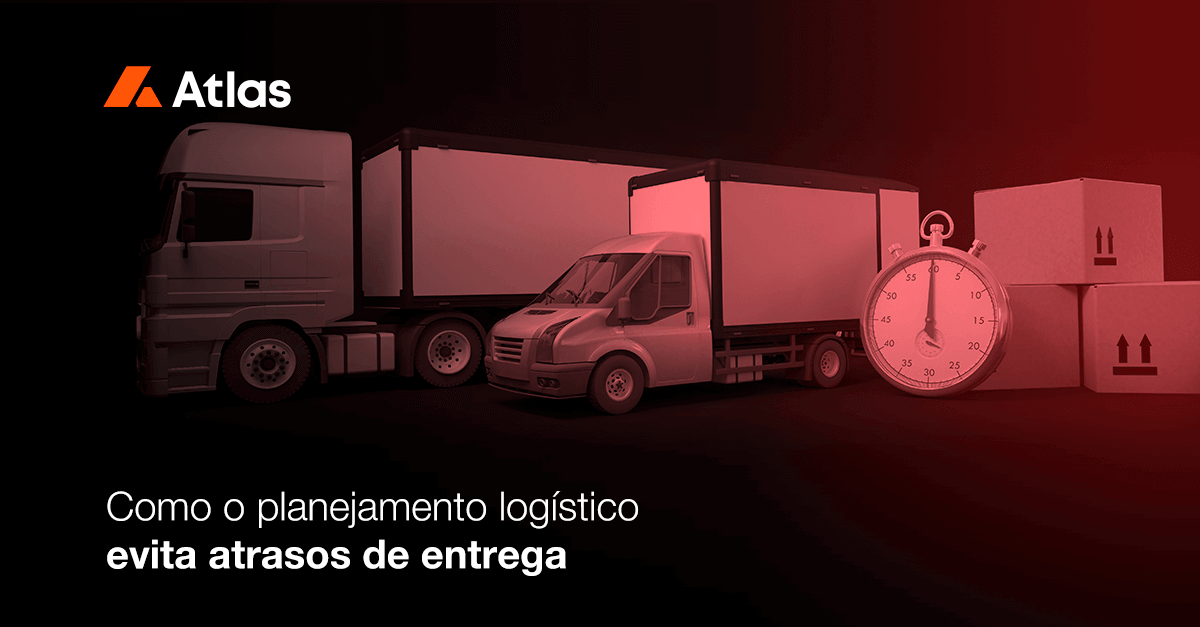 Como o planejamento logístico evita atrasos de entrega