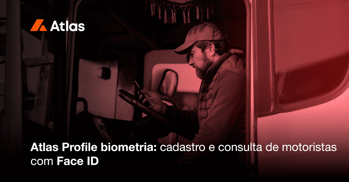 Atlas Profile biometria: cadastro e consulta de motoristas com Face ID