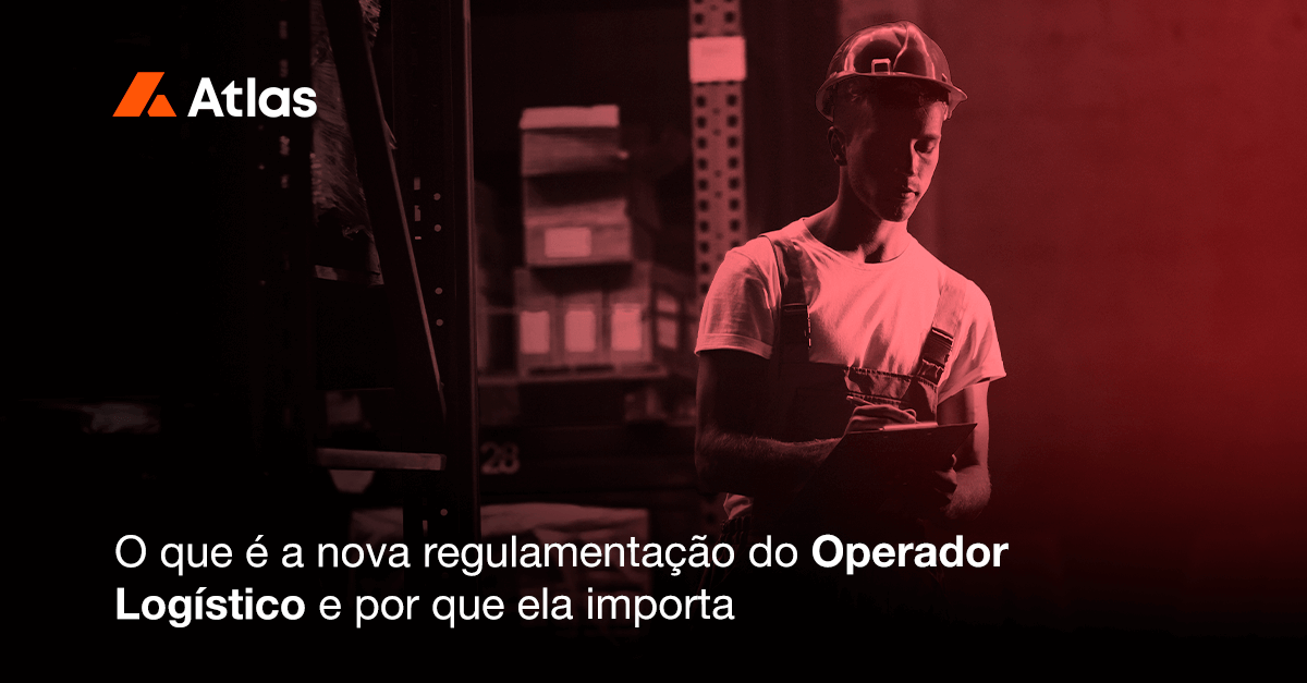 O que é a nova regulamentação do Operador Logístico e por que ela importa
