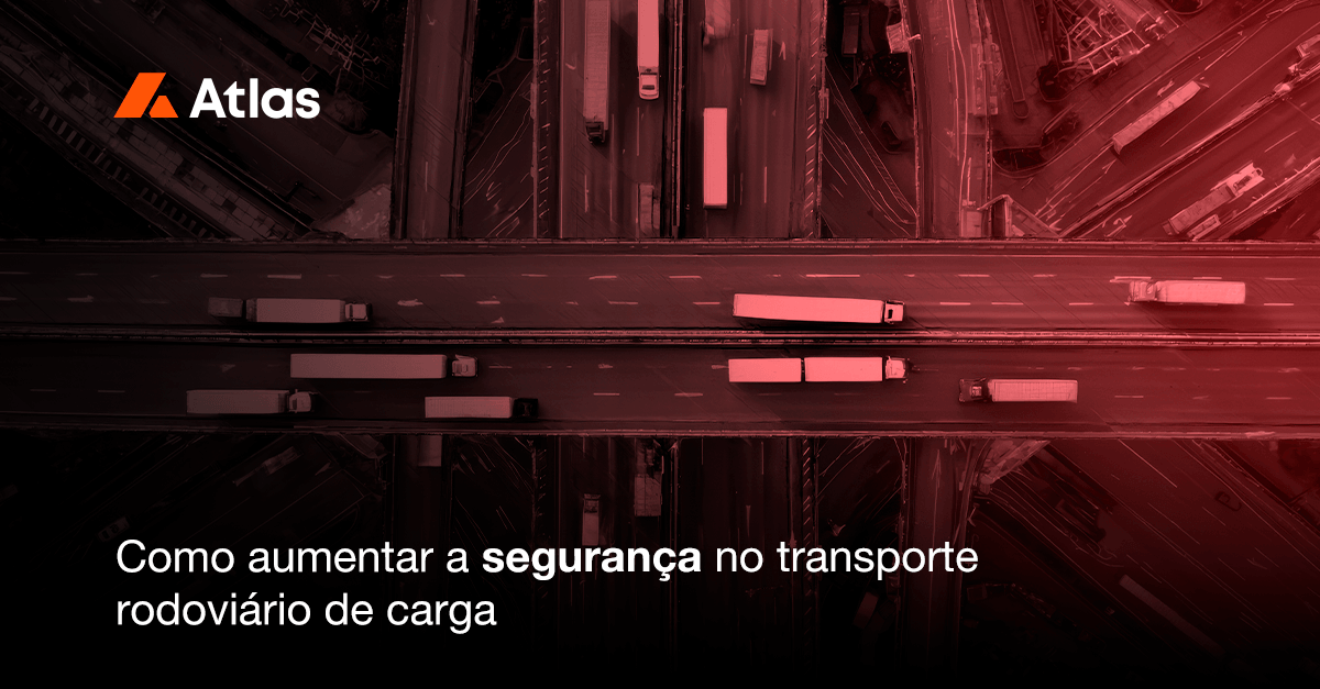 Como aumentar a segurança no transporte rodoviário de carga